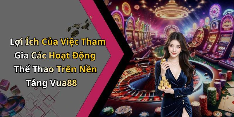 the-thao-vua88-kham-pha-the-gioi-giai-tri-dinh-cao