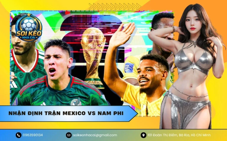 nhan-dinh-tran-mexico-vs-nam-phi-the-tran-diem-nhan-va-ket-qua